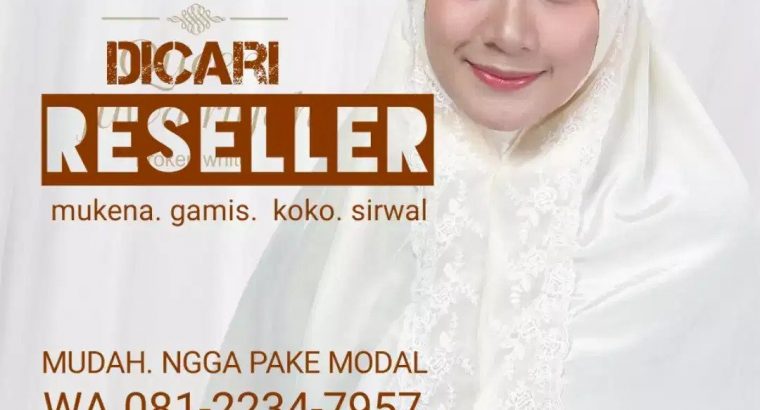 DICARI RESELLER MUKENA GAMIS KOKO SIRWAL